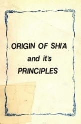 ORIGIN OF SHI'A and it's PRINCIPLES