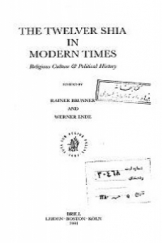 The twelver shia in modern times - religious culture  political history